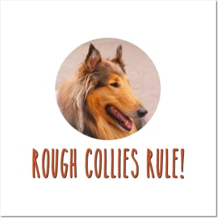Rough Collies Rule! Posters and Art